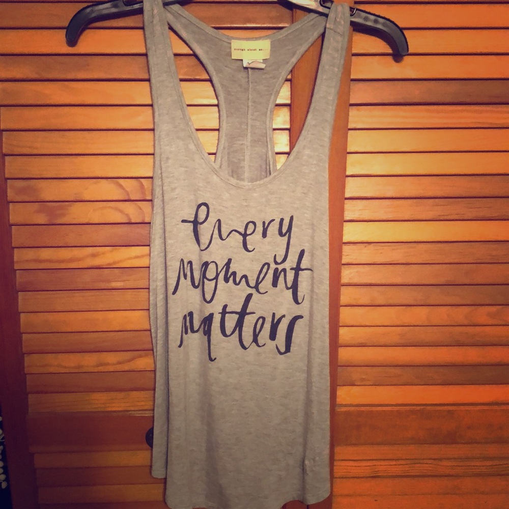 Every moment matters tank top